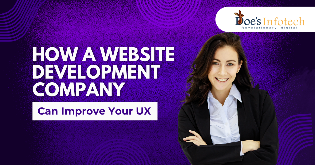 How a Website Development Company Can Improve Your  UX