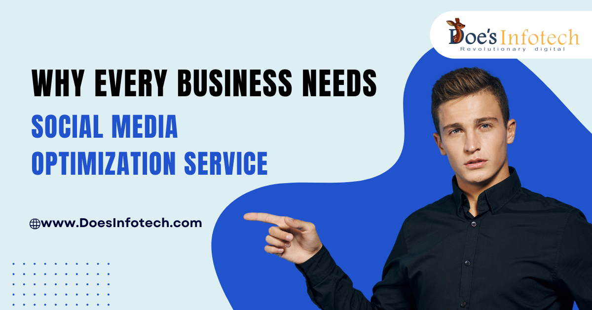 Why Every Business Needs a Social Media Optimization Service